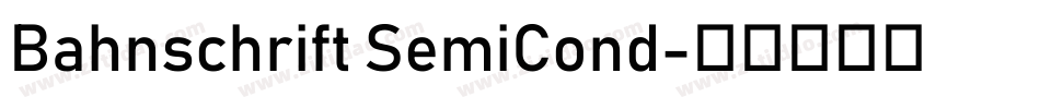 Bahnschrift SemiCond字体转换